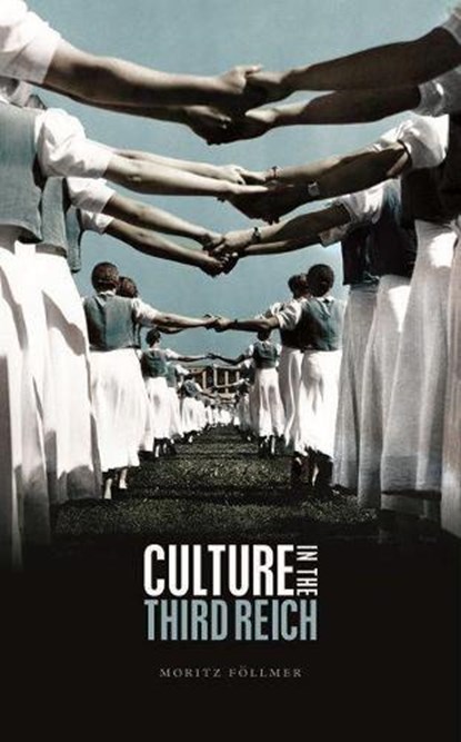 Culture in the Third Reich, Follmer, Moritz - Gebonden - 9780198814603