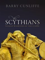 The Scythians - Barry (Emeritus Professor of European Archaeology Cunliffe - 9780198820123