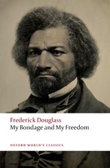 My Bondage and My Freedom - Frederick Douglass - 9780198820710