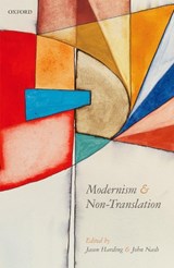 Modernism and Non-Translation - JASON (PROFESSOR IN ENGLISH STUDIES,  Durham University) Harding ; John (Associate Professor in English Studies, Durham University) Nash - 9780198821441