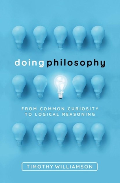 Doing Philosophy, WILLIAMSON, TIMOTHY - Gebonden - 9780198822516