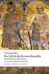 The Fall of the Roman Republic - Cassius Dio - 9780198822882