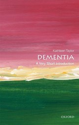 Dementia - Kathleen (Research Visitor at the Department of Physiology Taylor - 9780198825784