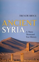 Ancient Syria - Trevor (Honourary Research Consultant Bryce - 9780198828907
