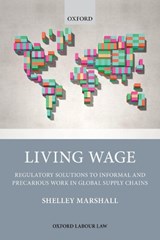 Living Wage - SHELLEY (VICE CHANCELLOR'S SENIOR RESEARCH FELLOW,  Vice Chancellor's Senior Research Fellow, RMIT University, Melbourne) Marshall - 9780198830351