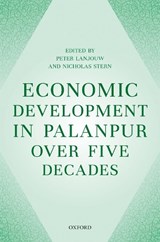Economic Development in Palanpur over Five Decades - Peter (Economist Lanjouw ; Nicholas (Chief Economist and Special Counsellor to the President Stern - 9780198831952
