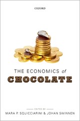 The Economics of Chocolate - Mara P. ( Squicciarini ; Johan ( Swinnen - 9780198833406