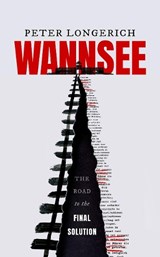 Wannsee - Peter (Former Professor of Modern German History Longerich - 9780198834045