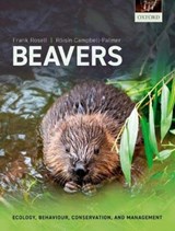 Beavers - Frank (Professor Rosell ; Roisin (Independent Beaver Ecologist Campbell-Palmer - 9780198835042