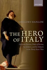 The Hero of Italy - GREGORY (PROFESSOR OF EUROPEAN HISTORY,  Professor of European History, Dalhousie University) Hanlon - 9780198847038