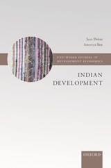 Indian Development - JEAN (VISITING PROFESSOR,  Department of Economics, Ranchi University, India) Dreze ; Amartya, FBA (Thomas W. Lamont University Professor and Professor of Economics and Philosophy, Harvard University) Sen - 9780198860167