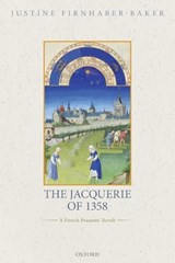 The Jacquerie of 1358 - Justine (Senior Lecturer Firnhaber-Baker - 9780198860310