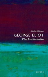George Eliot - Juliette (Professor of English Atkinson - 9780198864325