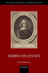 Hobbes on Justice - Johan (Associate Professor of Political Theory Olsthoorn - 9780198867982