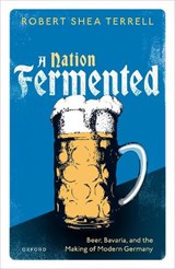 A Nation Fermented - Robert Shea (Assistant Professor of History Terrell - 9780198881834