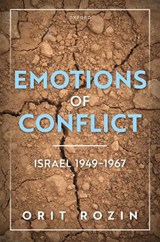 Emotions of Conflict, Israel 1949-1967 - Orit (Associate Professor in the Department of Jewish History at Tel Aviv University) Rozin - 9780198890348