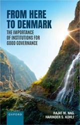 From Here to Denmark - DR RAJAT M. (DISTINGUISHED FELLOW,  Distinguished Fellow, Emerging Markets Forum) Nag ; Harinder S. (Founding Director and Chief Exectuvie, Founding Director and Chief Exectuvie, Emerging Markets Forum) Kohli - 9780198893103