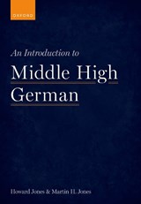 An Introduction to Middle High German - Howard (Fellow and Lecturer in Linguistics Jones ; Martin H. (Senior Visiting Research Fellow Jones - 9780198893998
