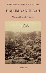Haji Imdadullah - Moin (Tun Abdul Razak Fellow Ahmad Nizami - 9780198912897
