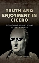 Truth and Enjoyment in Cicero - Paul Allen (Carolina Distinguished Professor of Classics and Comparative Literature Miller - 9780198931324