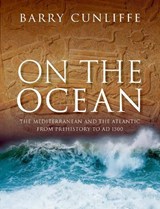 On the Ocean - Sir Barry (Emeritus Professor of European Archaeology Cunliffe - 9780198960416