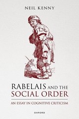 Rabelais and the Social Order - Neil (Senior Research Fellow Kenny - 9780198987246
