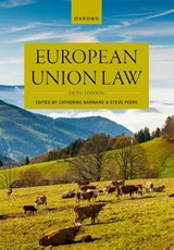 European Union Law - Catherine (Professor of European Union Law and Labour Law and Senior Tutor Barnard ; Steve (Professor of Law Peers - 9780198988182