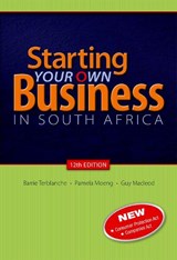 Starting your own business in South Africa - Barrie Terblanche ; Pamela Moeng ; Guy MacLeod - 9780199055340