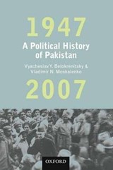 A Political History of Pakistan, 1947-2007 - V. Y. Belokrenitsky ; V. N. Moskalenko - 9780199063802