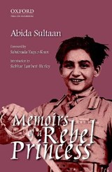 Memoirs of a Rebel Princess - SULTAAN,  Abida - 9780199068425