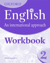 Oxford English: An International Approach: Workbook 2 - Mark Saunders - 9780199127245