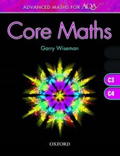 Advanced Maths for AQA: Core Maths C3 + C4