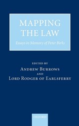 Mapping the Law - ANDREW (NORTON ROSE PROFESSOR OF FINANCIAL AND COMMERCIAL LAW,  and Fellow of St Hughs College, Oxford) Burrows ; Alan (Lord Rodger of Earlsferry, Lord of Appeal in Ordinary, Fellow of the British Academy, President of the Expert Witness Institute, and Honorary Professor of Law at the Universities o - 9780199206551
