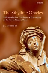 The Sibylline Oracles - J. L. (FELLOW AND TUTOR IN CLASSICS,  New College, Oxford) Lightfoot - 9780199215461