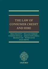 The Law of Consumer Credit and Hire - Fred (Member of Gough Square Chambers) Philpott ; Stephen (Member of Gough Square Chambers) Neville ; William (Member of Gough Square Chambers) Hibbert ; Julia (Member of Gough Square Chambers) Smith ; Peter (Member of Gough Square Chambers) Sayer ; Bradley (Member of Gough Square Chambers) Say ; Si - 9780199230365