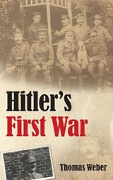 Hitler's First War | UniversityofAberdeen)Weber Thomas(LecturerinEuropeanandInternationalHistory | 