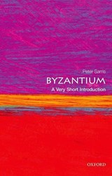 Byzantium - Peter (Reader in Late Roman Sarris - 9780199236114