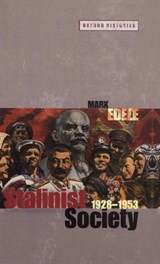 Stalinist Society - MARK (ASSOCIATE PROFESSOR OF HISTORY,  The University of Western Australia) Edele - 9780199236404