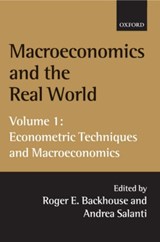 Macroeconomics and the Real World: Volume 1: Econometric Techniques and Macroeconomics - ROGER E. (DEPARTMENT OF ECONOMICS,  Department of Economics, University of Birmingham) Backhouse ; Andrea (Department of Economics, Department of Economics, University of Bergamo) Salanti - 9780199242047