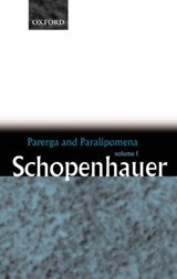 Parerga and Paralipomena: Volume 1: Six Long Philosophical Essays - Arthur Schopenhauer - 9780199242207