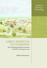 Early Medieval Settlements - HELENA (UNIVERSITY LECTURER IN MEDIEVAL ARCHAEOLOGY AND FELLOW OF ST CROSS COLLEGE,  Oxford, University Lecturer in Medieval Archaeology and Fellow of St Cross College, Oxford, Institute of Archaeology, University of Oxford) Hamerow - 9780199246977