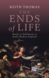 The Ends of Life | Oxford)Thomas Keith(FellowofAllSoulsCollege | 