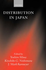 Distribution in Japan - Yoshiro (University of Tokyo) Miwa ; Kiyohiko G. (University of Tokyo) Nishimura ; J. Mark (Harvard University) Ramseyer - 9780199248902
