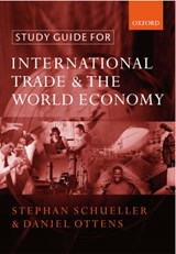 Study Guide for International Trade and the World Economy - Stephan (Erasmus University) Schueller ; Daniel (Erasmus University) Ottens - 9780199253142