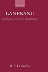 Lanfranc - H. E. J. (EMERITUS FELLOW,  St Edmund Hall, Oxford) Cowdrey - 9780199259601