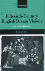 Fifteenth-Century English Dream Visions - JULIA (READER IN MEDIEVAL STUDIES,  Queen Mary, University of London) Boffey - 9780199263981