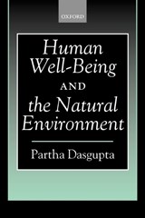 Human Well-Being and the Natural Environment - PARTHA (,  University of Cambridge) Dasgupta - 9780199267194