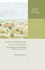 Early Medieval Settlements - HELENA (UNIVERSITY LECTURER IN MEDIEVAL ARCHAEOLOGY AND FELLOW OF ST CROSS COLLEGE,  Oxford, University Lecturer in Medieval Archaeology and Fellow of St Cross College, Oxford, Institute of Archaeology, University of Oxford) Hamerow - 9780199273188