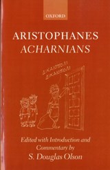 Aristophanes Acharnians - S. Douglas (Professor of Classical and Near Eastern Studies at the University of Minnesota) Olson - 9780199275861
