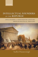Intellectual Founders of the Republic - Sudhir (Official Fellow and Tutor in Politics Hazareesingh - 9780199279500